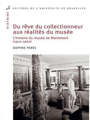 cover image of Du rêve du collectionneur aux réalités du musée